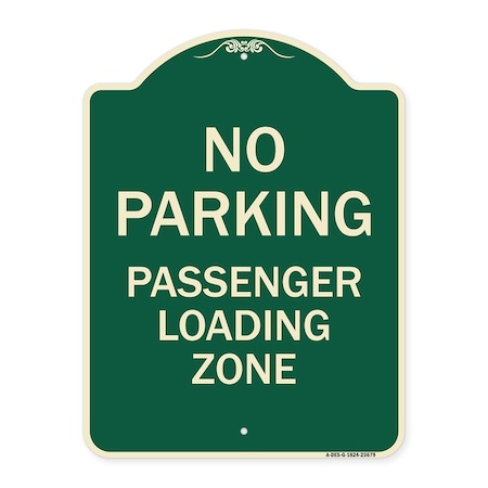 Signmission No Parking Passenger Loading Zone Heavy-Gauge Aluminum Architectural Sign, 24" x 18", G-1824-23679 A-DES-G-1824-23679
